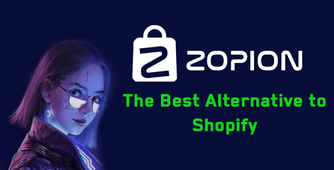 Looking for the Best Alternative to Shopify in 2025? Meet Zopion.com